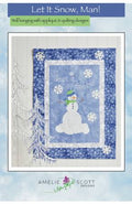 Let It Snow Man!