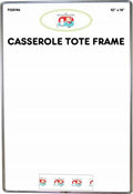 Casserole Tote Frame 10" x 14"