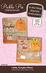 Hello Pumpkin Pillows ITH Machine Embroidery CD